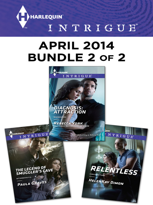 Title details for Harlequin Intrigue April 2014 - Bundle 2 of 2: The Legend of Smuggler's Cave\Relentless\Diagnosis: Attraction by Paula Graves - Available